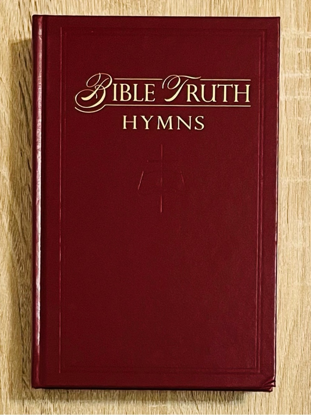 Bible Truth Hymns - Classic Maroon, Hardcover (Bible Truth Music) **BRAND NEW**
